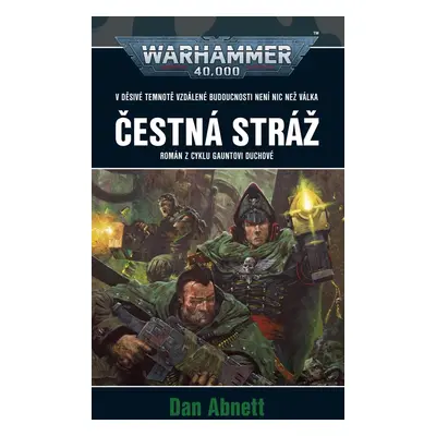 Warhammer 40 000 Čestná stráž, 1.  vydání - Dan Abnett