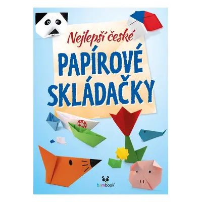 Nejlepší české papírové skládačky - kolektiv autorů