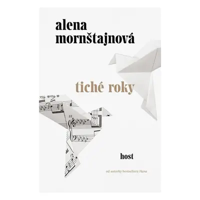 Tiché roky, 1.  vydání - Alena Mornštajnová