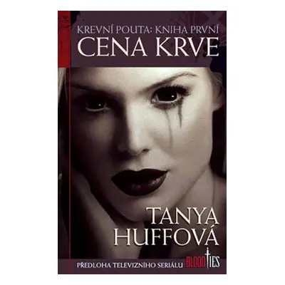 Krevní pouta 1 - Cena krve - Sue Tanya Huff