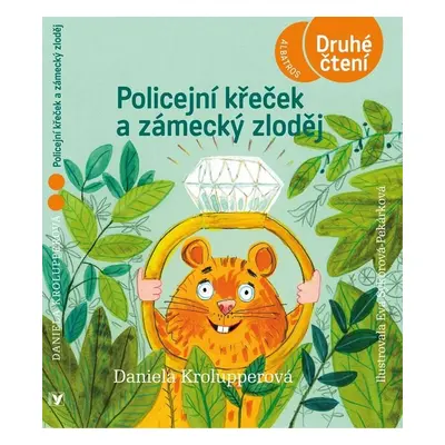 Policejní křeček a zámecký zloděj - Druhé čtení, 3.  vydání - Daniela Krolupperová