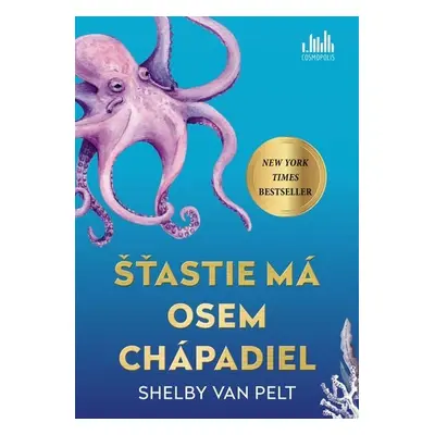 Šťastie má osem chápadiel - Shelby van Pelt