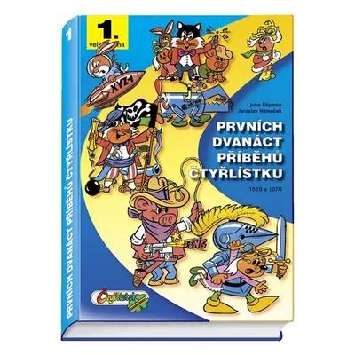 Prvních dvanáct příběhů Čtyřlístku 1969 - 1970 / 1. velká kniha, 3.  vydání - Jaroslav Němeček