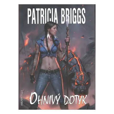 Mercy Thompson 9 - Ohnivý dotyk - Patricia Briggs