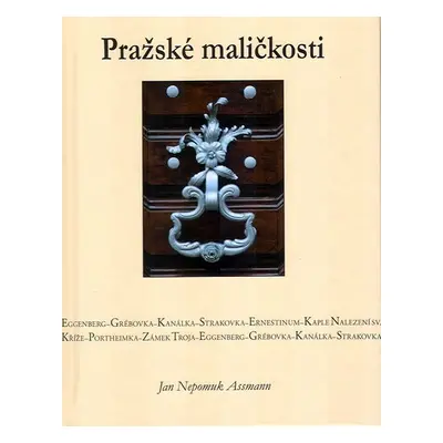 Pražské maličkosti - Jan Nepomuk Assmann