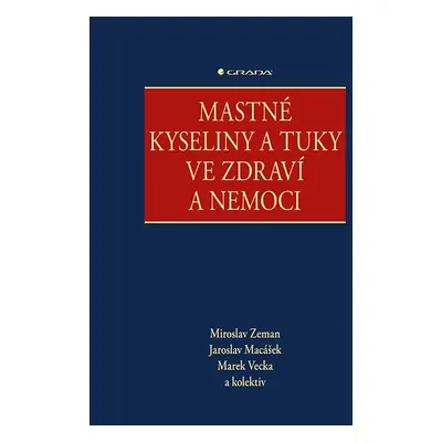 Mastné kyseliny a tuky ve zdraví a nemoci - Miroslav Zeman