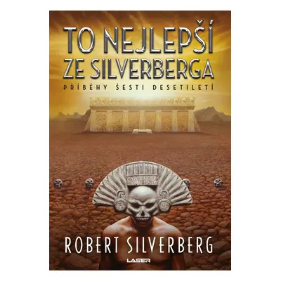 To nejlepší ze Silverberga - Robert Silverberg