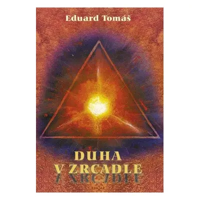 Duha v zrcadle - Eduard Tomáš