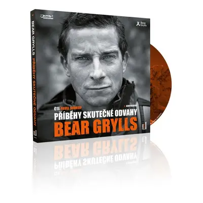 Příběhy skutečné odvahy - CDmp3 (Čte Pavel Soukup) - Bear Grylls