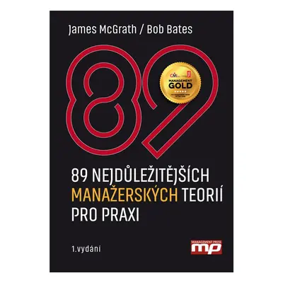 89 nejdůležitějších  manažerských teorií pro praxi - Bob Bates