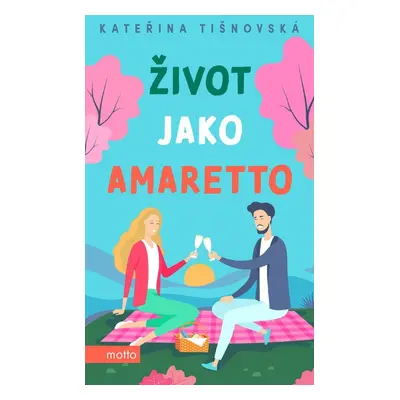 Život jako amaretto - Kateřina Tišnovská