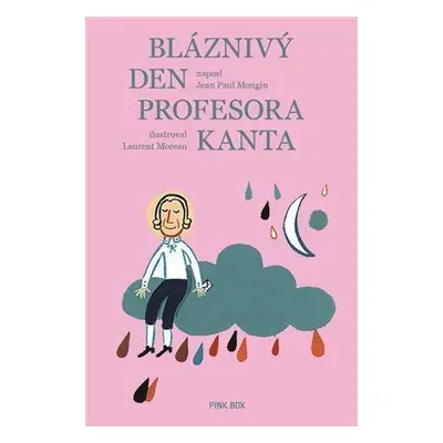 Bláznivý den profesora Kanta - Jean Paul Mongin