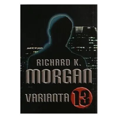 Varianta 13 - bazar - Richard K. Morgan