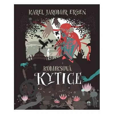 Komiksová Kytice - Karel Jaromír Erben