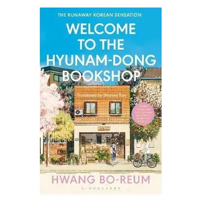 Welcome to the Hyunam-dong Bookshop: The heart-warming Korean sensation, 1.  vydání - Hwang Bo-r