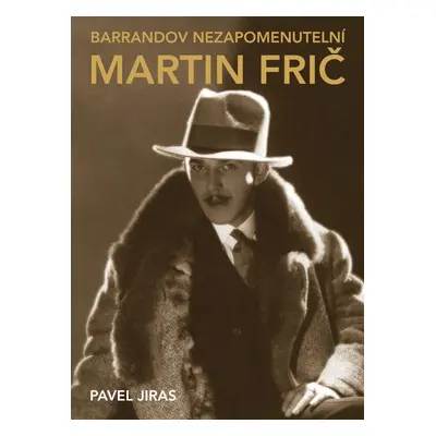 Barrandov nezapomenutelní: Martin Frič - Pavel Jiras