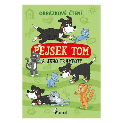 Pejsek Tom a jeho trampoty - Obrázkové čtení - Petr Šulc