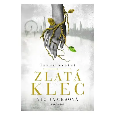 Temné nadání – Zlatá klec - Vic Jamesová