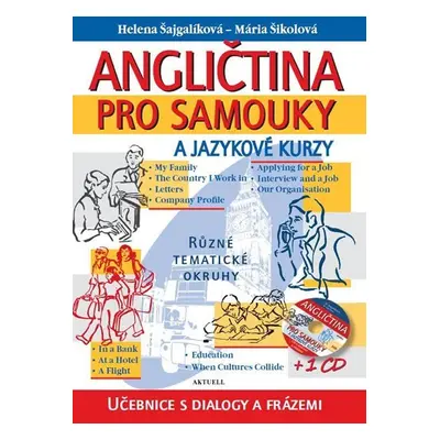 Angličtina pro samouky a jazykové kurzy + CD, 1.  vydání - Helena Šajgalíková