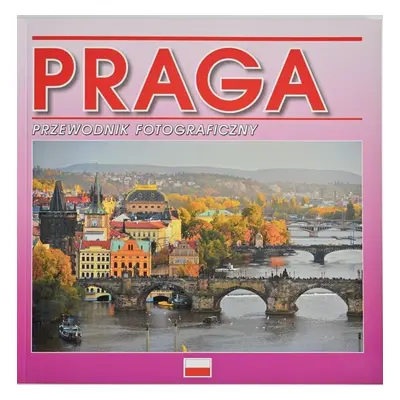 Praha - Fotografický průvodce (POL)