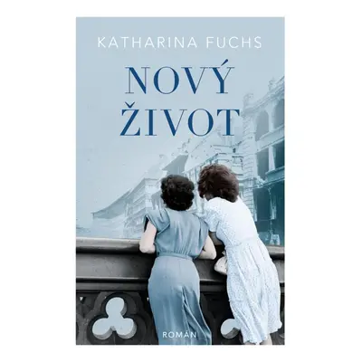 Nový život - Katharina Fuchs