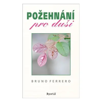 Požehnání pro duši - Bruno Ferrero