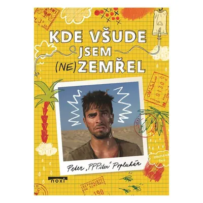 Kde všude jsem (ne)zemřel - Peter Popluhár