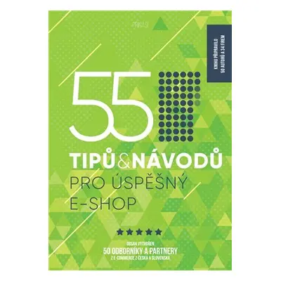 55 tipů a návodů pro úspěšný e-shop - Hanka Čajková