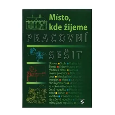 Místo, kde žijeme - Pracovní sešit (vlastivěda) - Smolíková