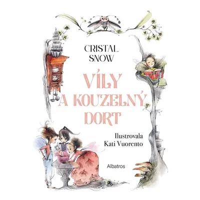 Víly a kouzelný dort - Cristal Snow