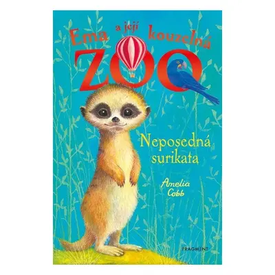 Ema a její kouzelná ZOO 9 - Neposedná surikata - Amelia Cobb