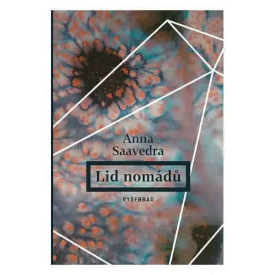 Lid nomádů - Anna Saavedra