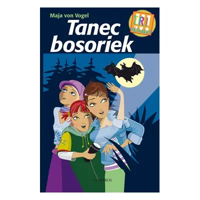 Tri pátračky: Tanec bosoriek - Maja von Vogel