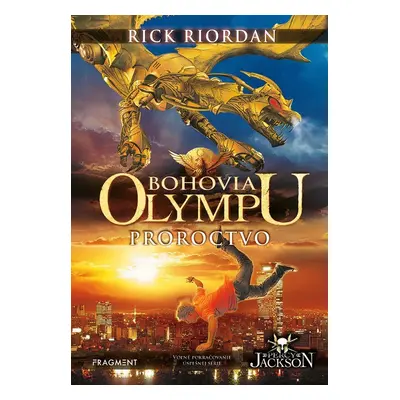 Bohovia Olympu – Proroctvo - Rick Riordan