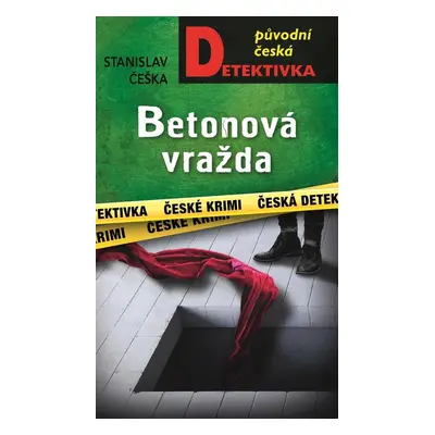 Betonová vražda - Stanislav Češka