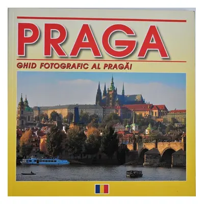 Praha - Fotografický průvodce (RUM)