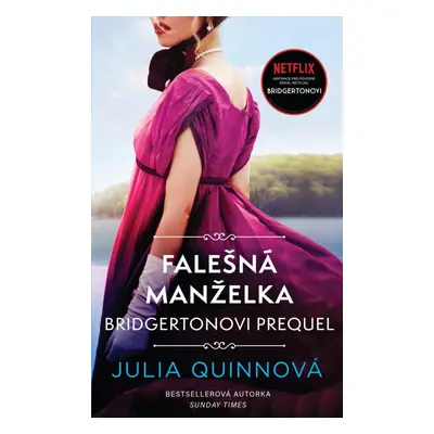 Bridgertonovi – prequel: Falešná manželka - Julia Quinn