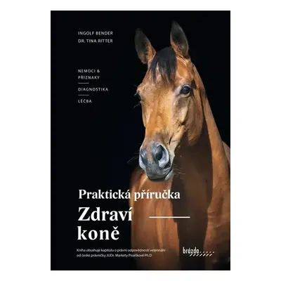 Zdraví koně - Praktická příručka - Ingolf Bender