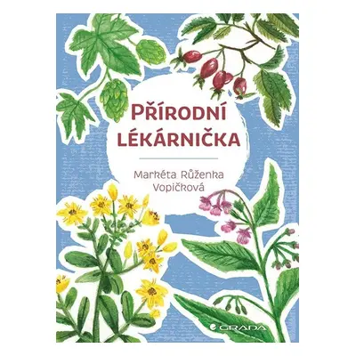 Přírodní lékárnička - Markéta Růženka Vopičková