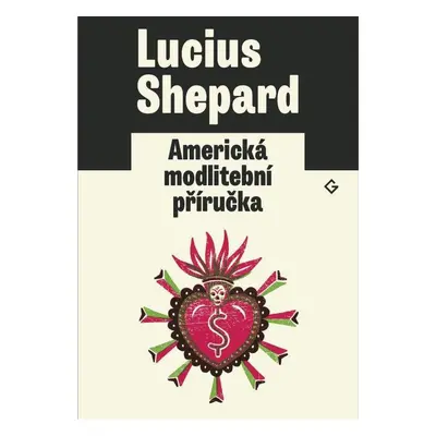 Americká modlitební příručka - Lucius Shepard