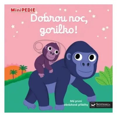 MiniPEDIE Dobrou noc, gorilko! - Nathalie Choux