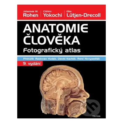 Anatomie člověka (Fotografický atlas) - Johannes W. Rohen, Chihiro Yokochi, Elke Lütjen-Drecoll 