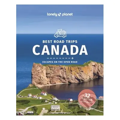 Best Road Trips Canada - John Lee, Ray Bartlett, Oliver Berry, Gregor Clark, Shawn Duthie, Steve