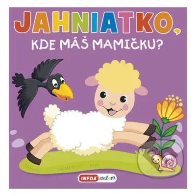 Jahniatko, kde máš mamičku? - kniha z kategorie Pro děti