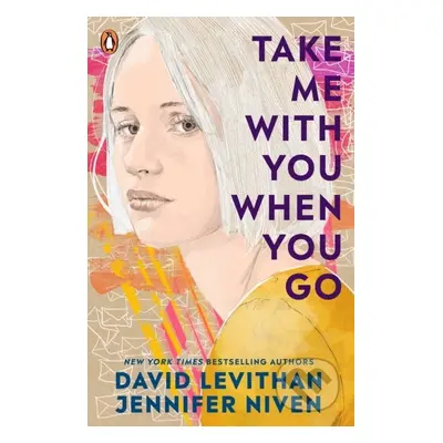 Take Me With You When You Go - David Levithan Jennifer Niven - kniha z kategorie