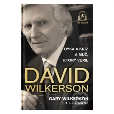 Dýka a kríž a muž, ktorý veril - David Wilkerson - kniha z kategorie Křesťanství