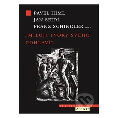 Miluji tvory svého pohlaví - Franz Schindler, Jan Seidl, Pavel Himl - kniha z kategorie Sociolog