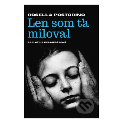 Len som ťa miloval - Rosella Postorino - kniha z kategorie Společenská beletrie