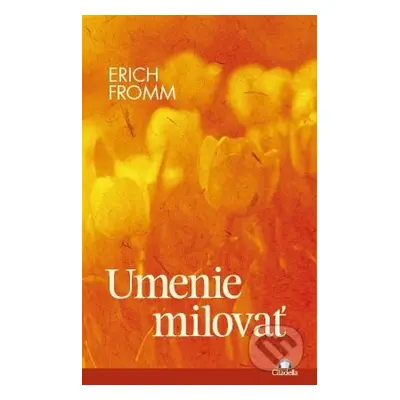 Umenie milovať - Erich Fromm - kniha z kategorie Psychologie