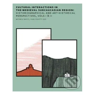 Cultural Interactions in the Medieval Subcaucasian Region: Historiographical and Art-Historical 